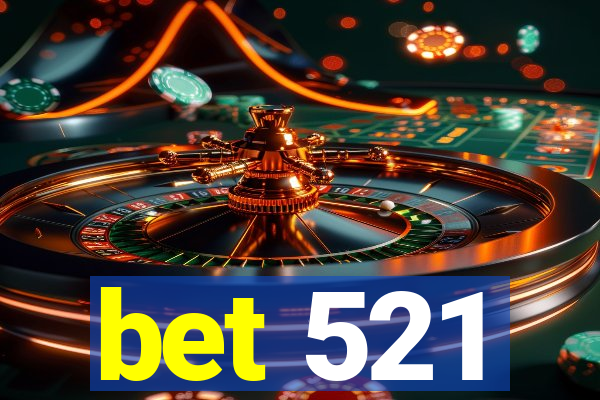 bet 521